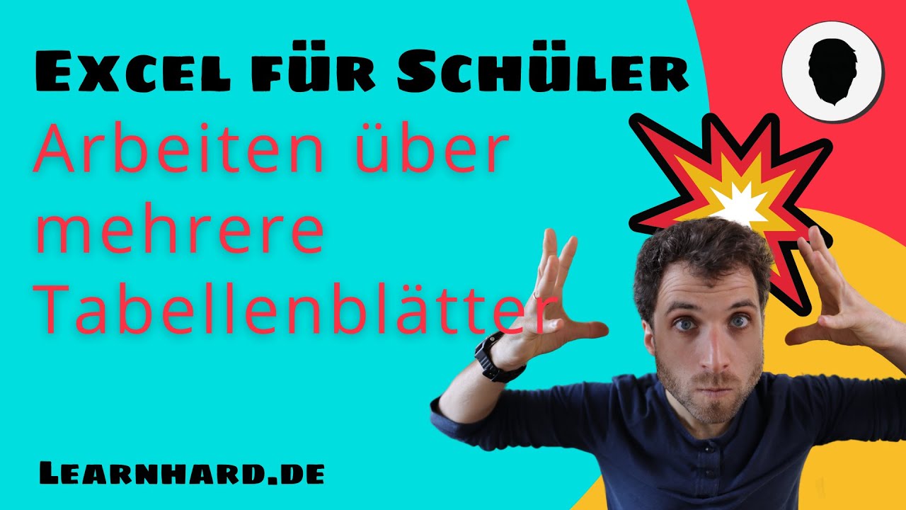 Excel für Schüler erklärt: Arbeiten über mehrere Tabellenblätter oder Dateien