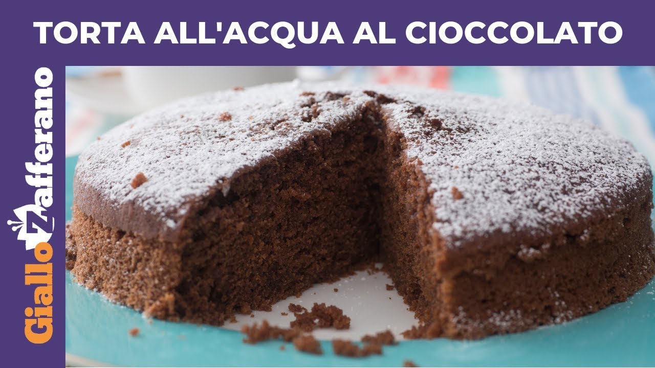 TORTA ALL'ACQUA AL CIOCCOLATO: torta senza latte, senza burro e senza uova!