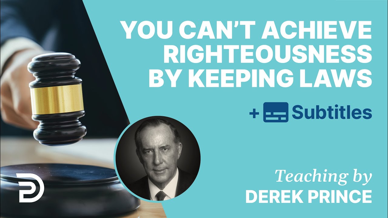 You Can’t Achieve Righteousness By Keeping Laws |