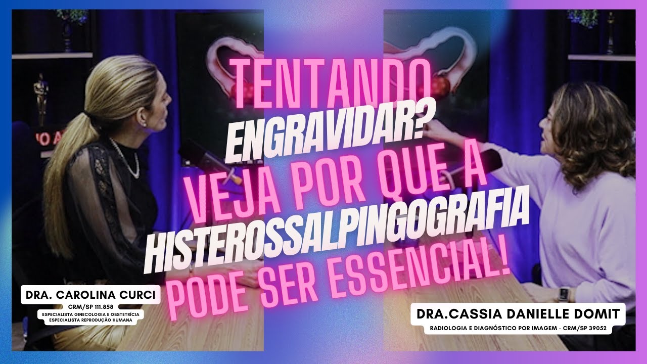 Tentando Engravidar? Por Que o Exame de Histerossalpingografia Pode Ser Essencial! #podissodoutora?