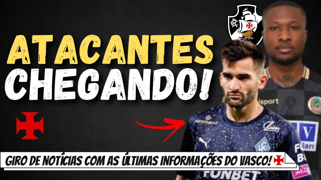 ATACANTES CHEGANDO: VASCO ACERTA COM BENJAMÍN GARRÉ E ESTÁ PRÓXIMO DE FECHAR COM LOÍDE AUGUSTO!
