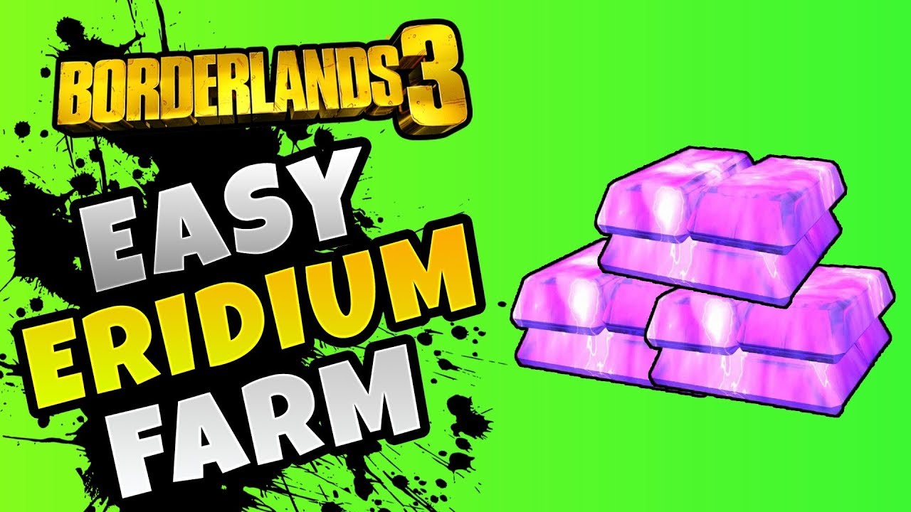 Borderlands 3 EASY Eridium Farming | Borderlands 3 How To Get Eridium