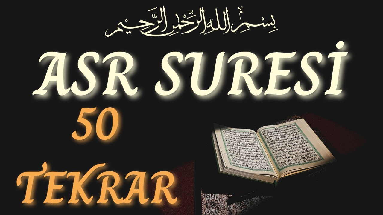 ASR SURESİ - Andolsun zamana ki, insan gerçekten ziyan içindedir - 50 Tekrar - Huzur Kapısı Kur'an