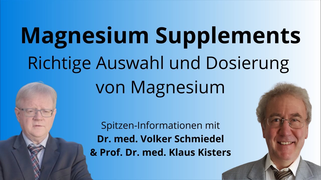 Das richtige Magnesium Supplement auswählen und dosieren - Prof. Kisters & Dr. Schmiedel