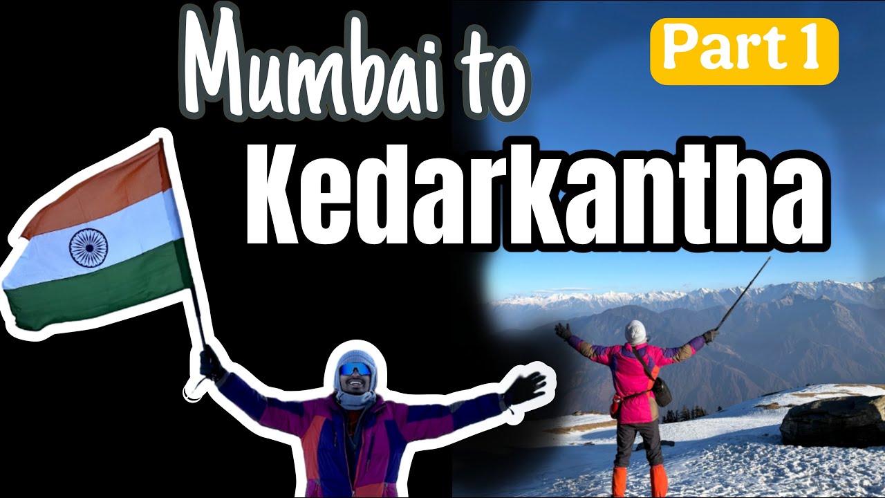 MUMBAI TO KEDARKANTHA | PART 1| First snow trek | kedarkantha sumiit 12500 ft
