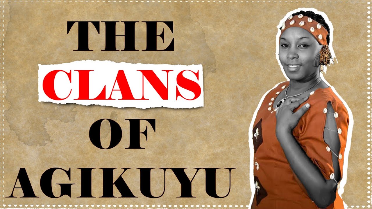 THE CLANS OF AGIKUYU AND THEIR CHARACTERISTICS