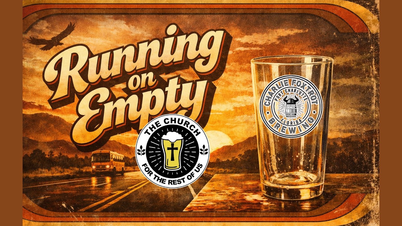 Church in a Brewery: Running on Empty