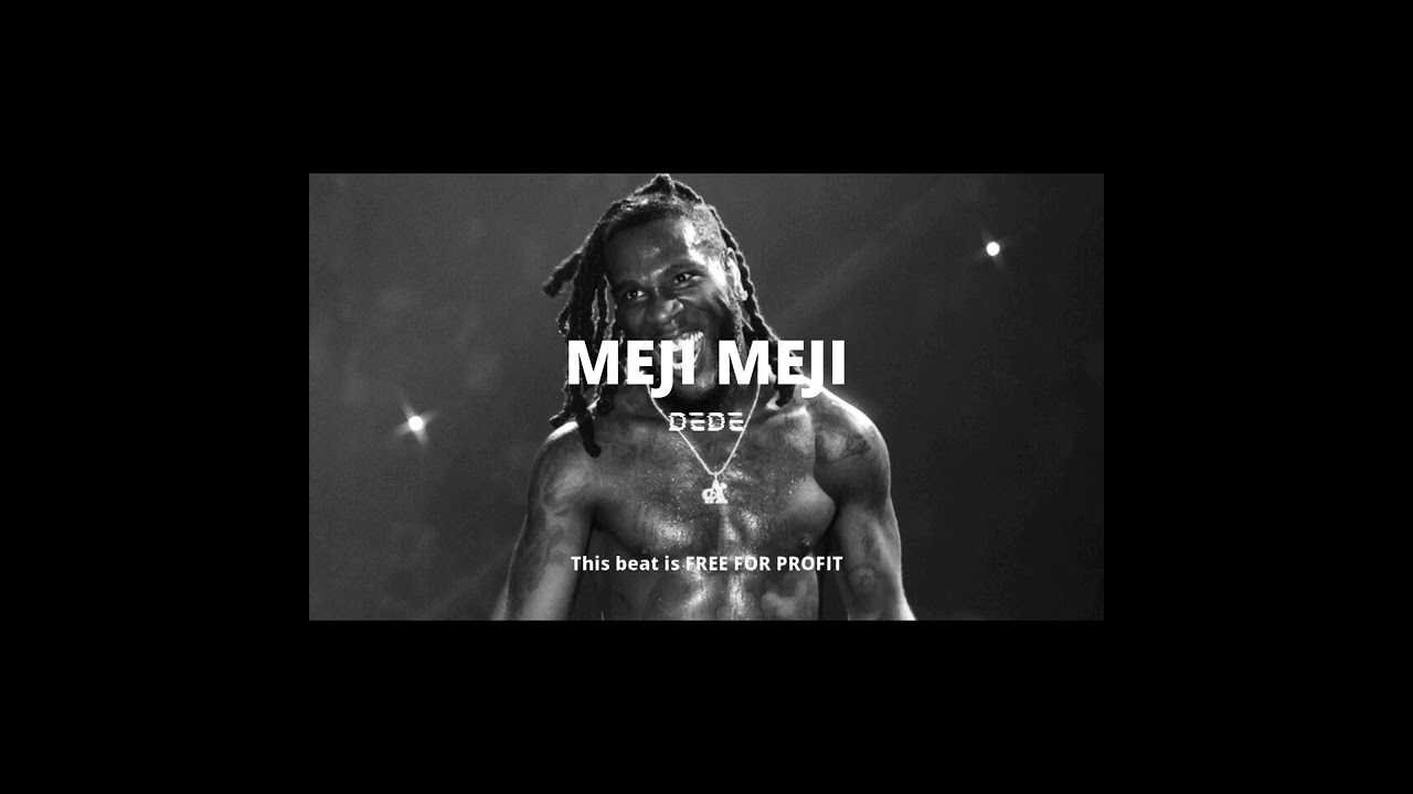 MEJI MEJI | FREE BURNABOY TYPE BEAT | AFROBEAT