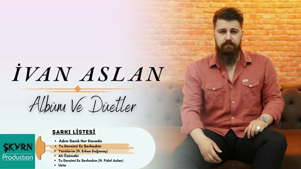 İvan Aslan - Adım Sanık Her Davada-Albüm Ve Düetler