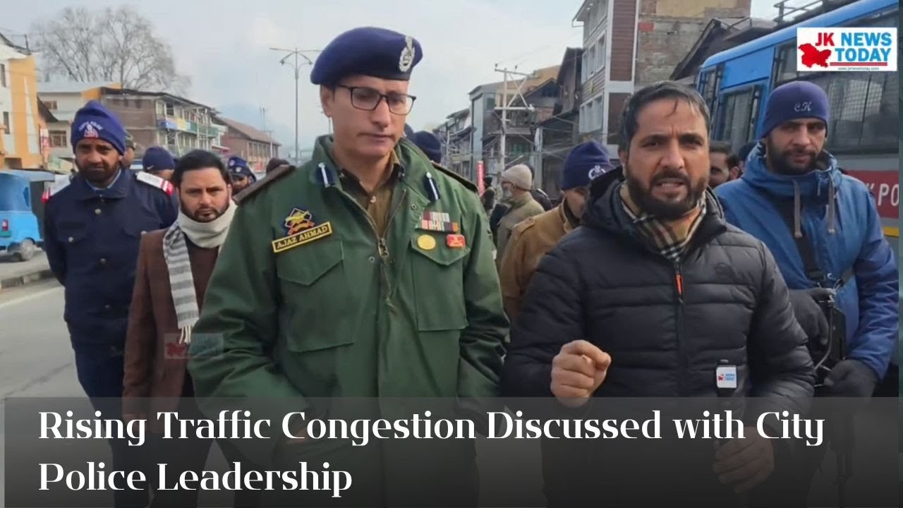 Rising Traffic Congestion Discussed with City Police Leadership | JK News Today