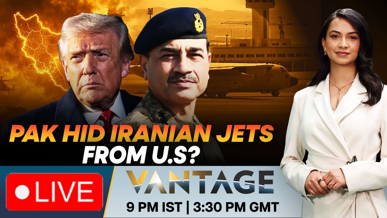 LIVE: Pakistan Betrayed Trump? Munir Accused of Shielding Iranian Jets | Vantage on Firstpost | N18G