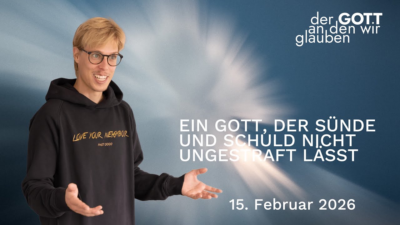 Ein Gott, der Sünde und Schuld nicht ungestraft lässt - 15.02.2026 mit Marc Bommeli