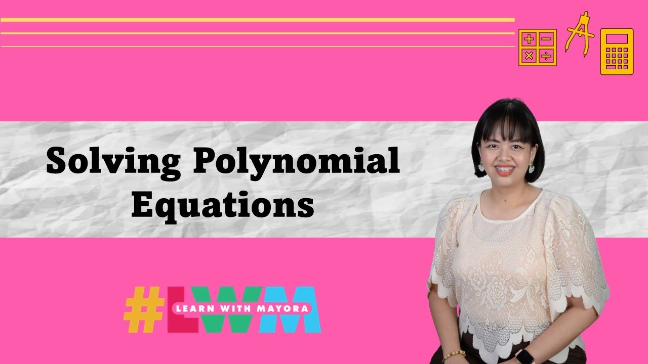 [Tagalog] Solving Polynomial Equations