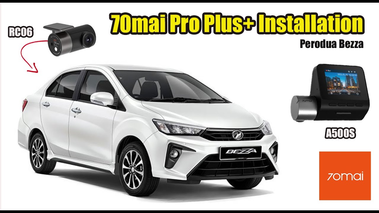 Cara Pasang 70mai A500S RC06 Pro Plus Perodua Bezza | REUPLOAD