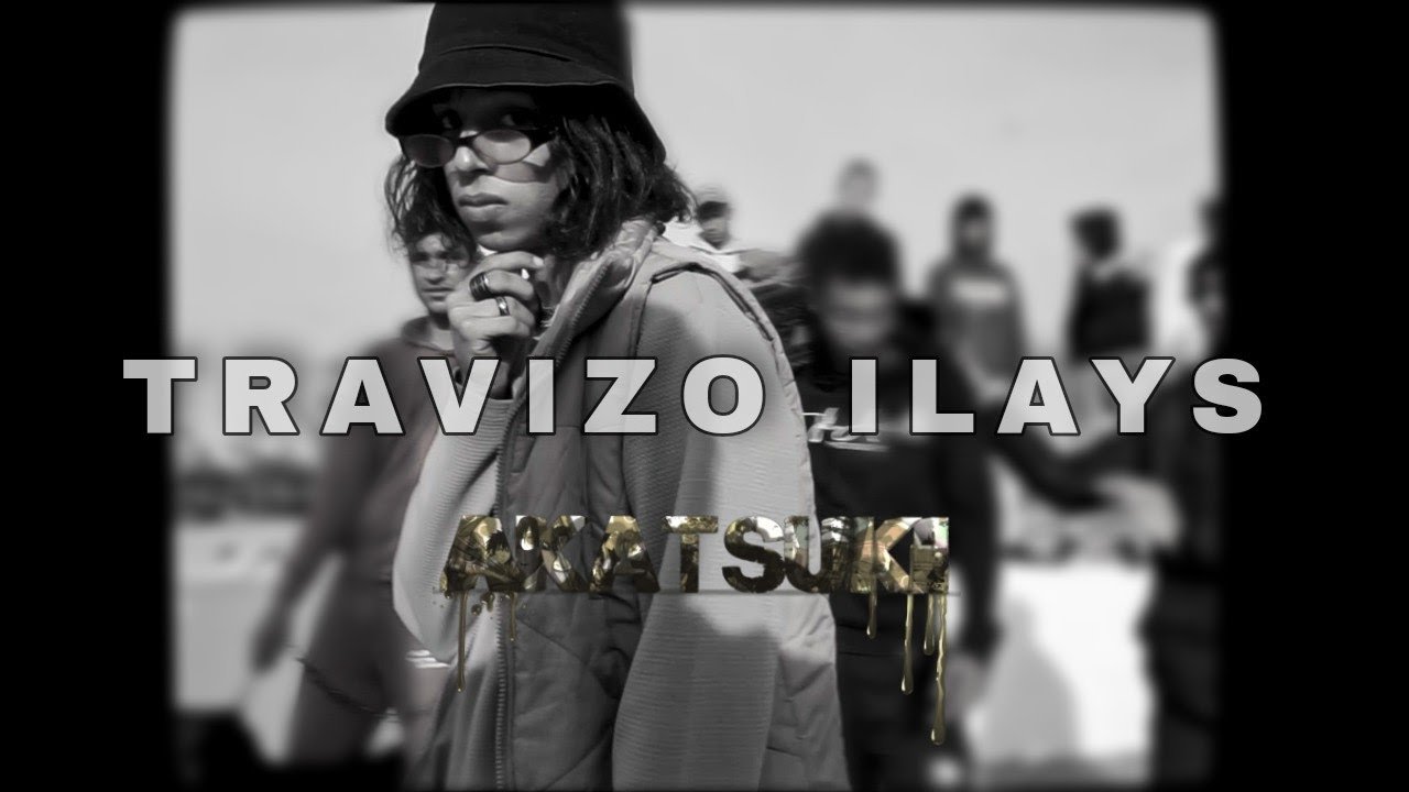 TRAVIZO ILAYS - AKATSUKI (STREET CLIP)