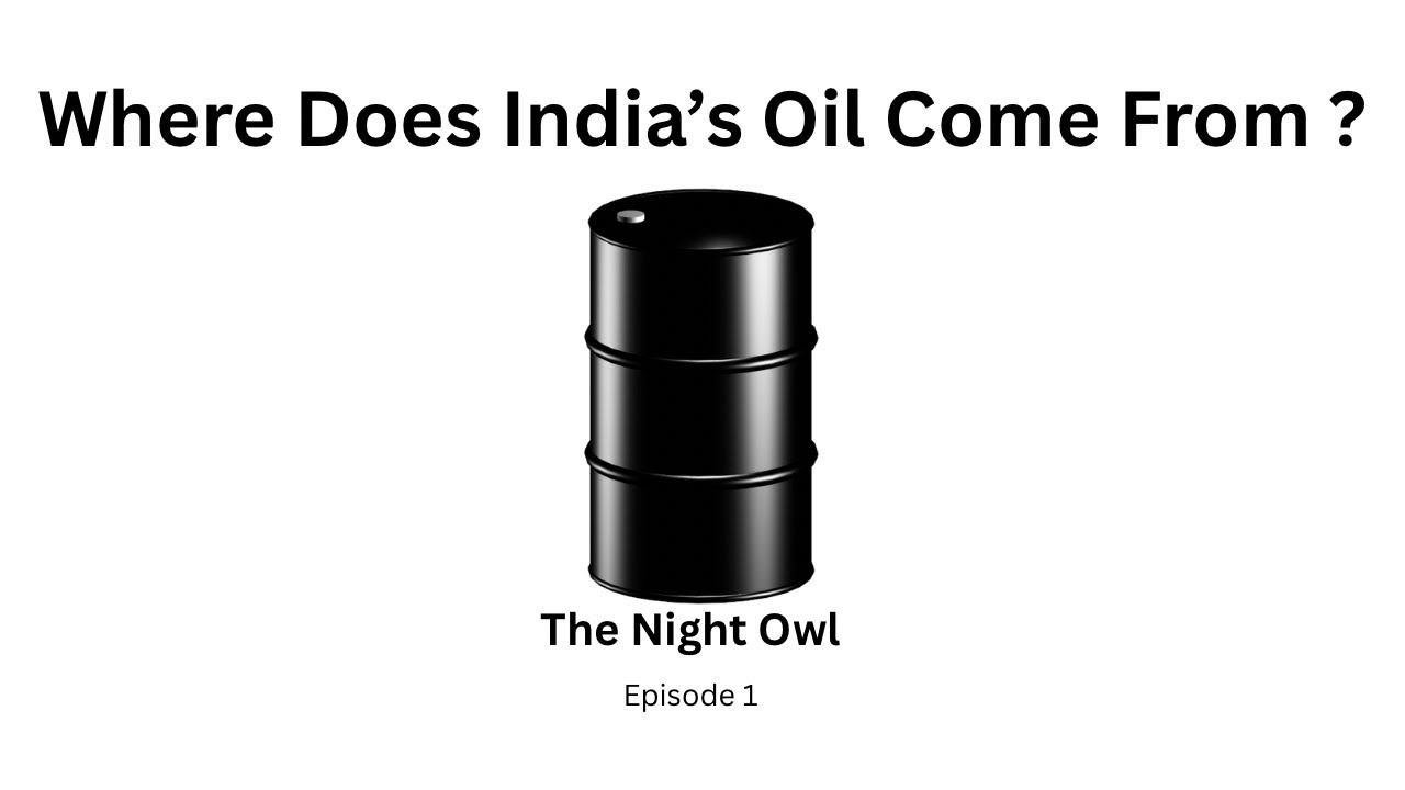 India’s Oil Imports | The Night Owl | Ep 1 ##indiangeography  #upscmains 