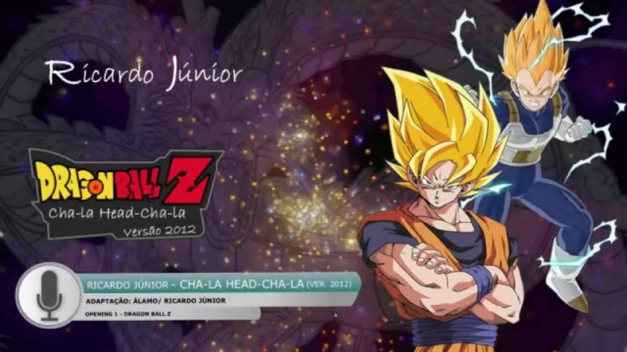Dragon Ball Z - Abertura - CHA-LA HEAD-CHA-LA (Full Version)
