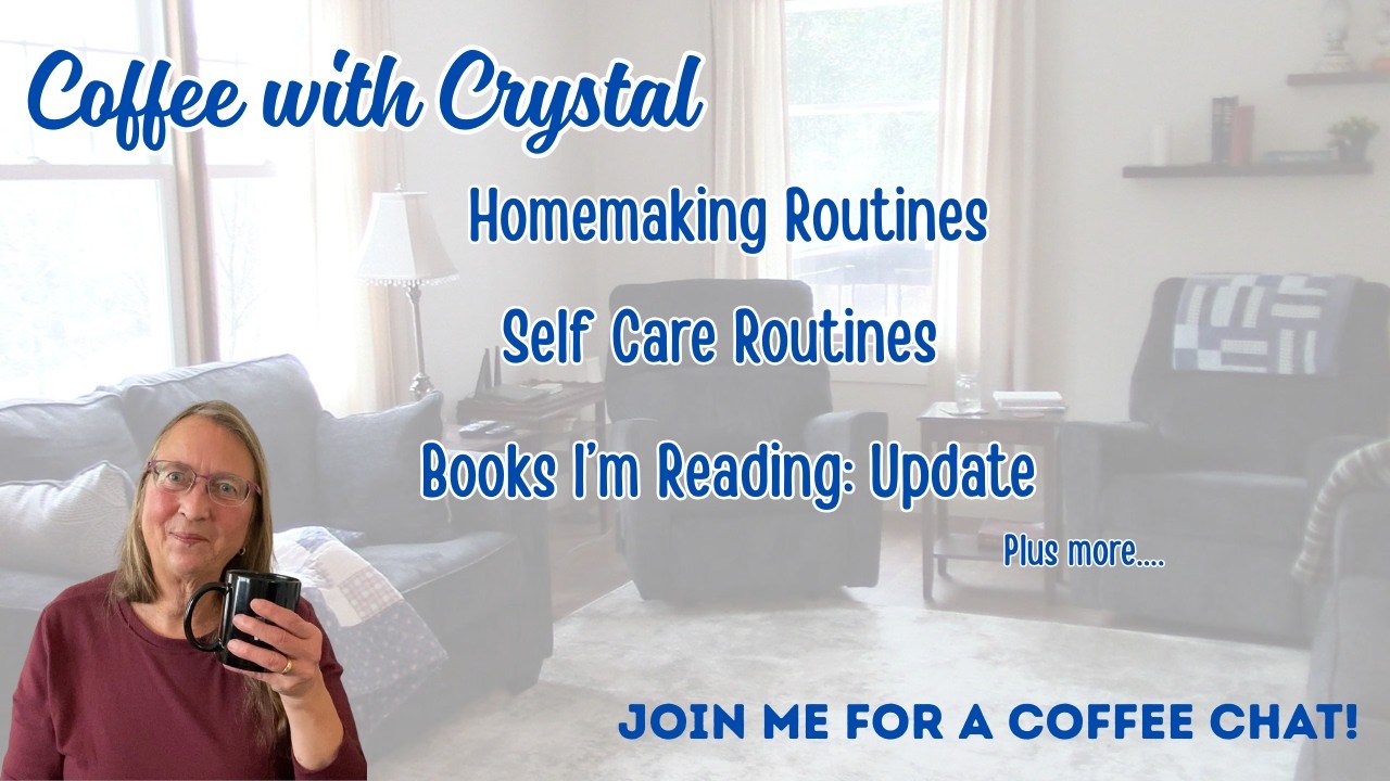 Homemaking Coffee Chat! Homemaking Routines, Books, Crochet Project and More | #homemaking