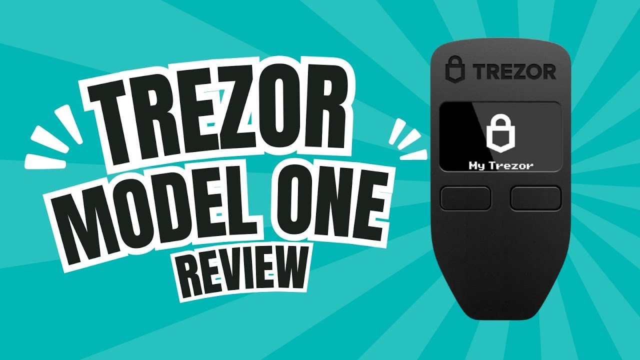 REVIEW Trezor Model One
