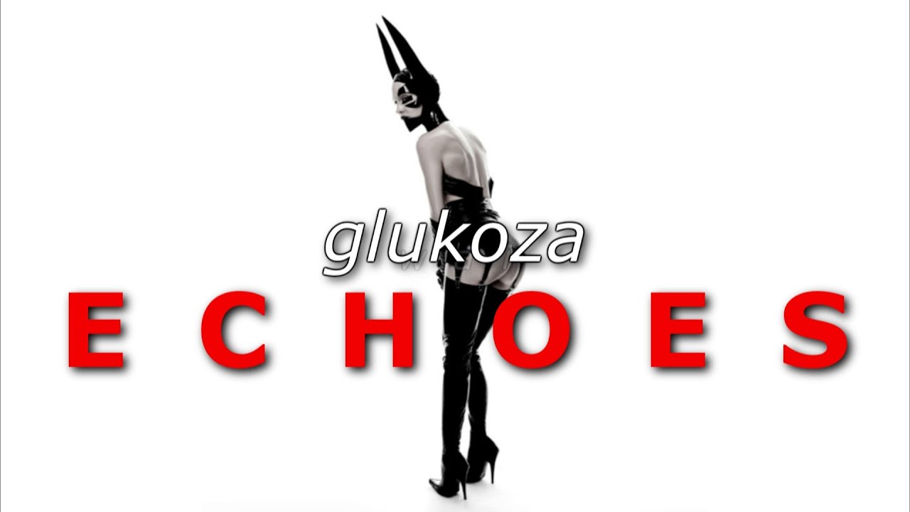 glukoza — echoes (FULL ALBUM) // slowed + reverb