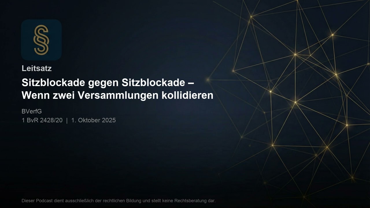 BVerfG-Urteil: Blockade gegen Blockade – Wann ist Gegendemo strafbar? | Leitsatz Podcast