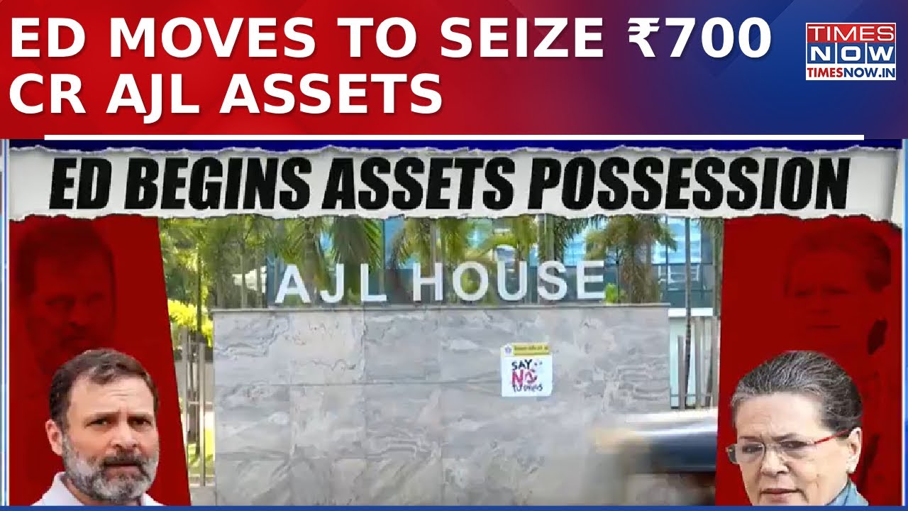 ED Moves To Seize ₹700 Cr AJL Assets Linked To Sonia & Rahul In National Herald Case | English News