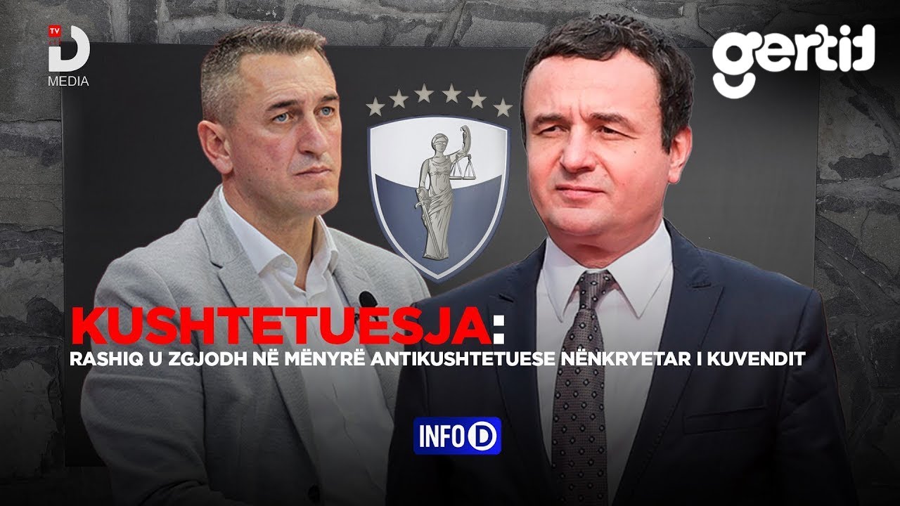 🔴 KUSHTETUESJA: RASHIQ U ZGJODH NË MËNYRË ANTIKUSHTETUESE NËNKRYETAR I KUVENDIT| INFO D | DTV Media