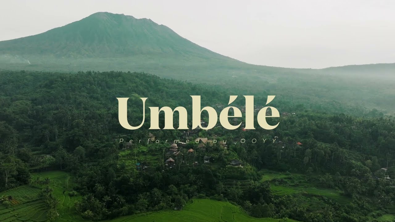 Umbélé - OOYY ft. Ebo Krdum (PERFORMED BY OOYY)