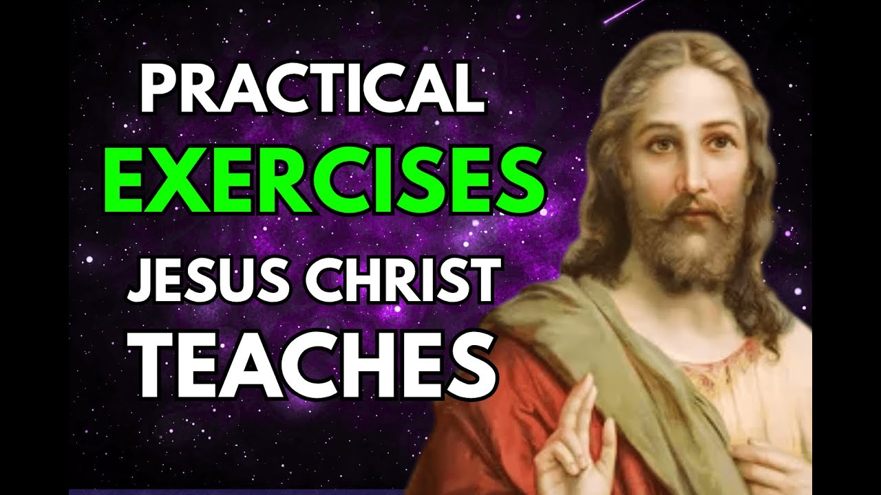 Jesus &ndash; Practical Exercises for Divine Consciousness