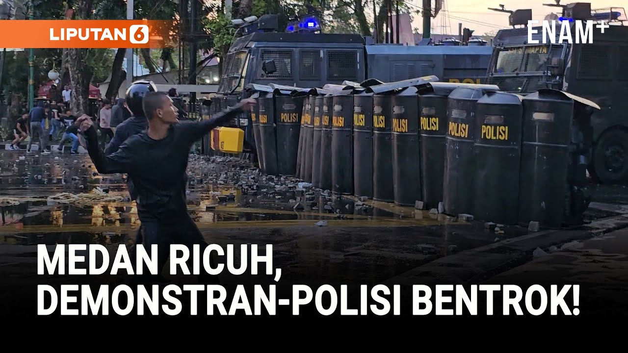Ricuh! Unjuk Rasa Soal Tunjangan DPR di Medan Berujung Bentrokan I Liputan6