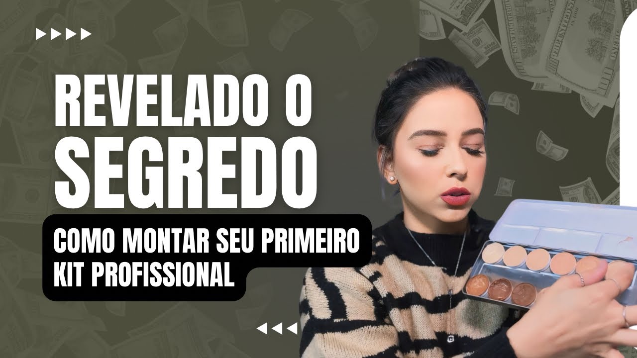 Como Montar um Kit de Maquiagem Profissional Gastando Pouco | Dicas Econ&ocirc;micas