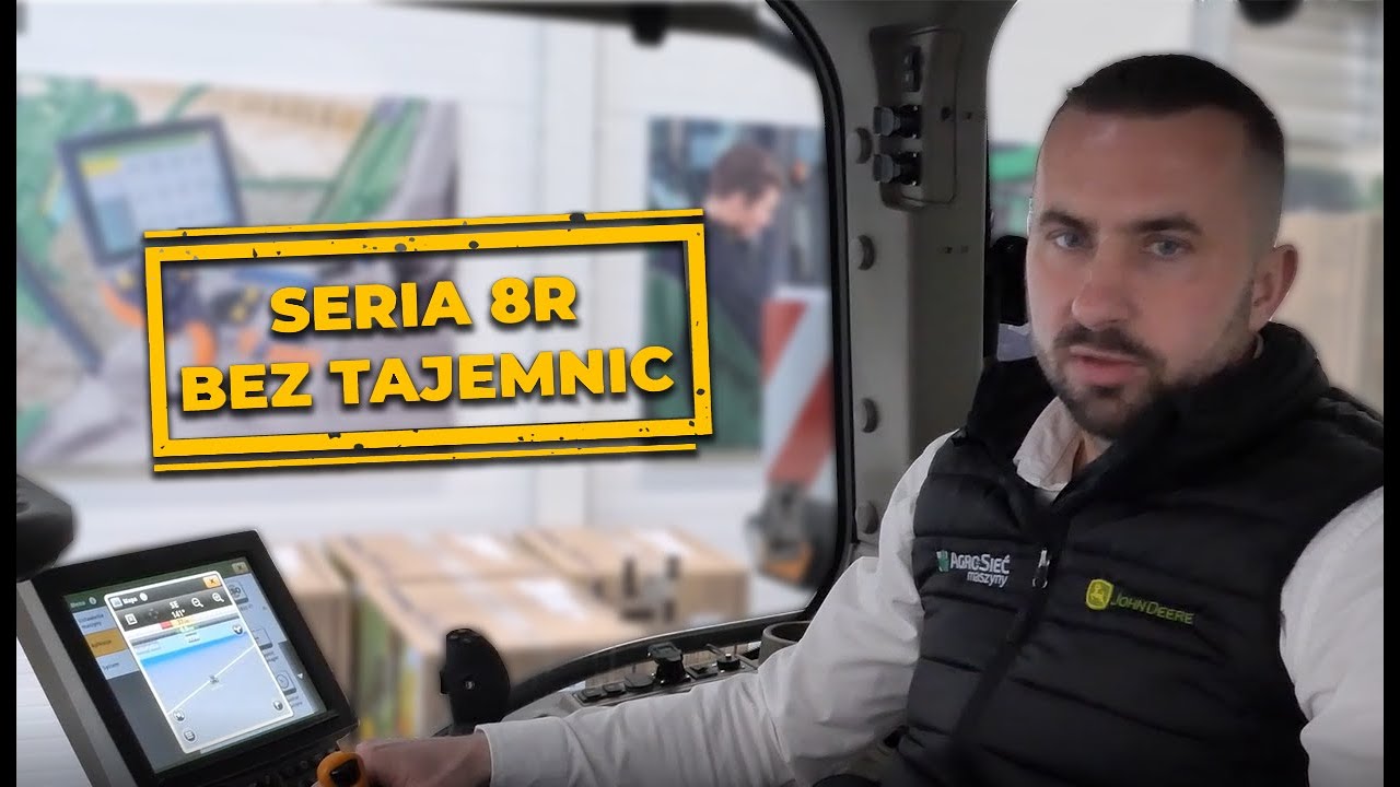 Maszyny bez tajemnic odcinek 4 - John Deere seria 8R