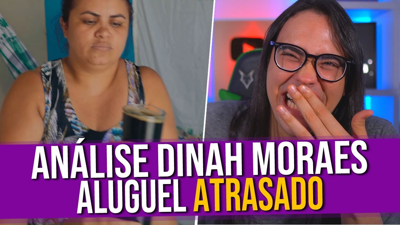 Análise do Vídeo: Dinah Moraes - Aluguel Atrasado