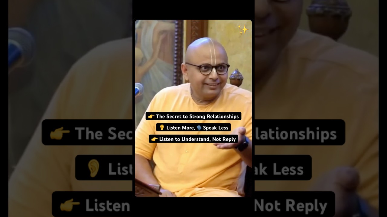 The Secret to Strong Relationships: Listen to Understand, Not to Reply #gaurgopaldas #lifelessons