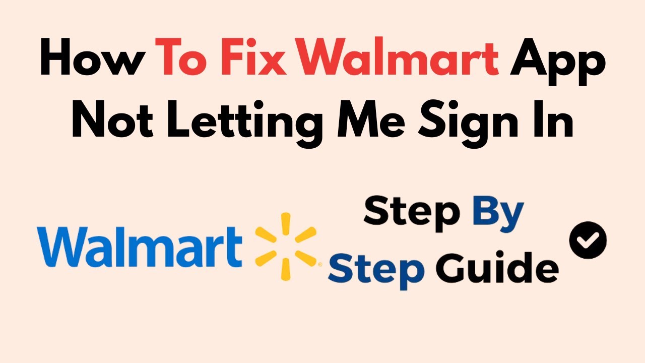 How To Fix Walmart App Not Letting Me Sign In