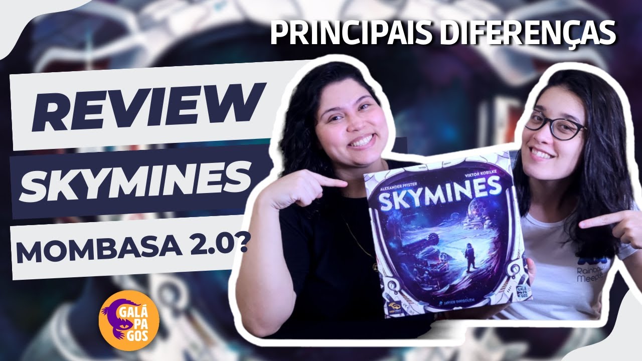 SKYMINES - Review | Diferenças e similaridades do MOMBASA | @Galápagos