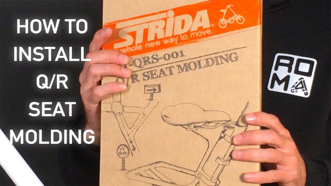 Tutorial Strida: install the Q/R seat molding