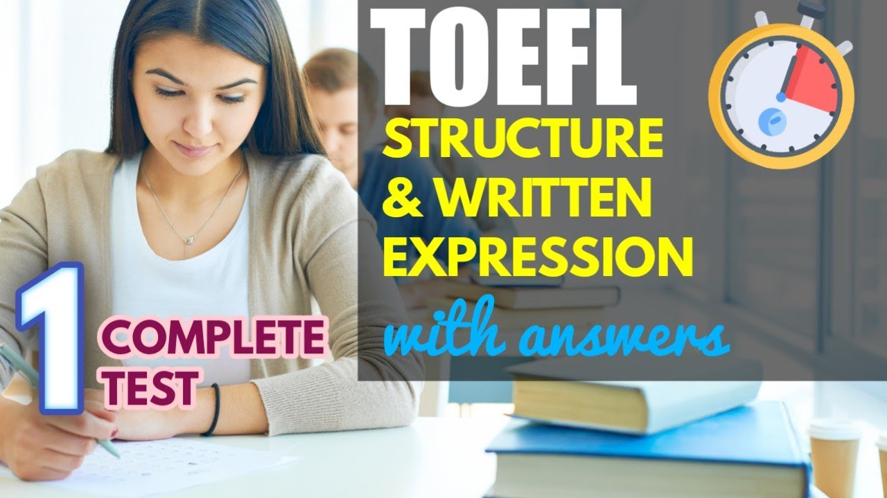 TOEFL Structure and Written Expression with Answer - Complete Test 1