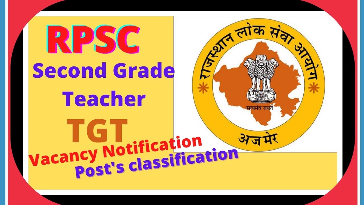 RPSC ;Second grade teacher POST'S CLASSIFICATION