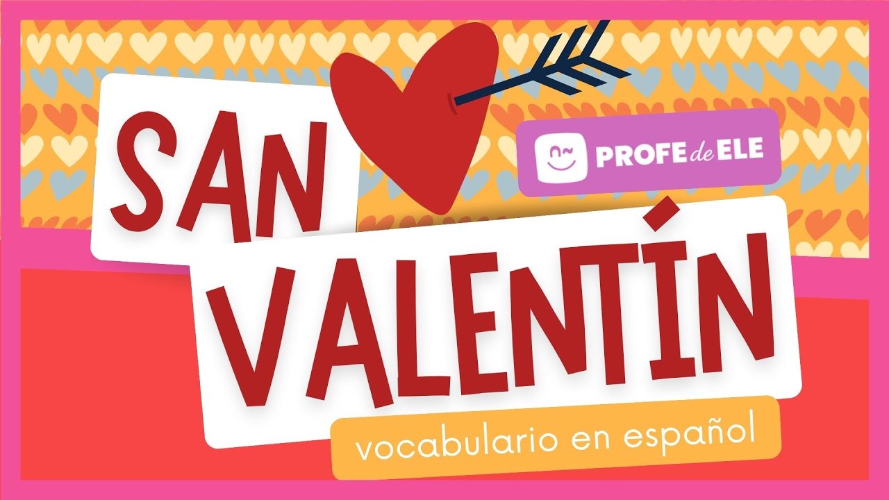 💘👨‍❤️‍👨 Vocabulario de San Valentín en español | ProfedeELE.es