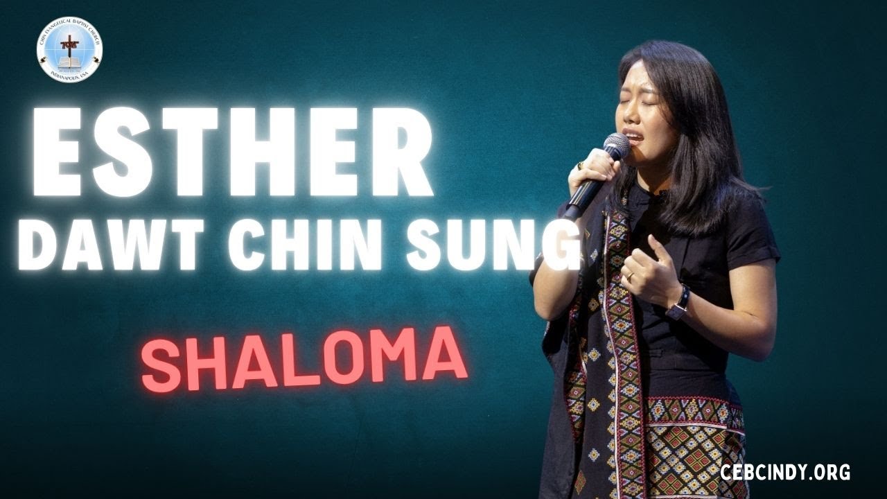 Esther Dawt Chin Sung || Shaloma ||