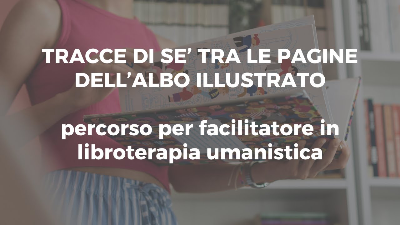Il nostro corso di libroterapia umanistica: 