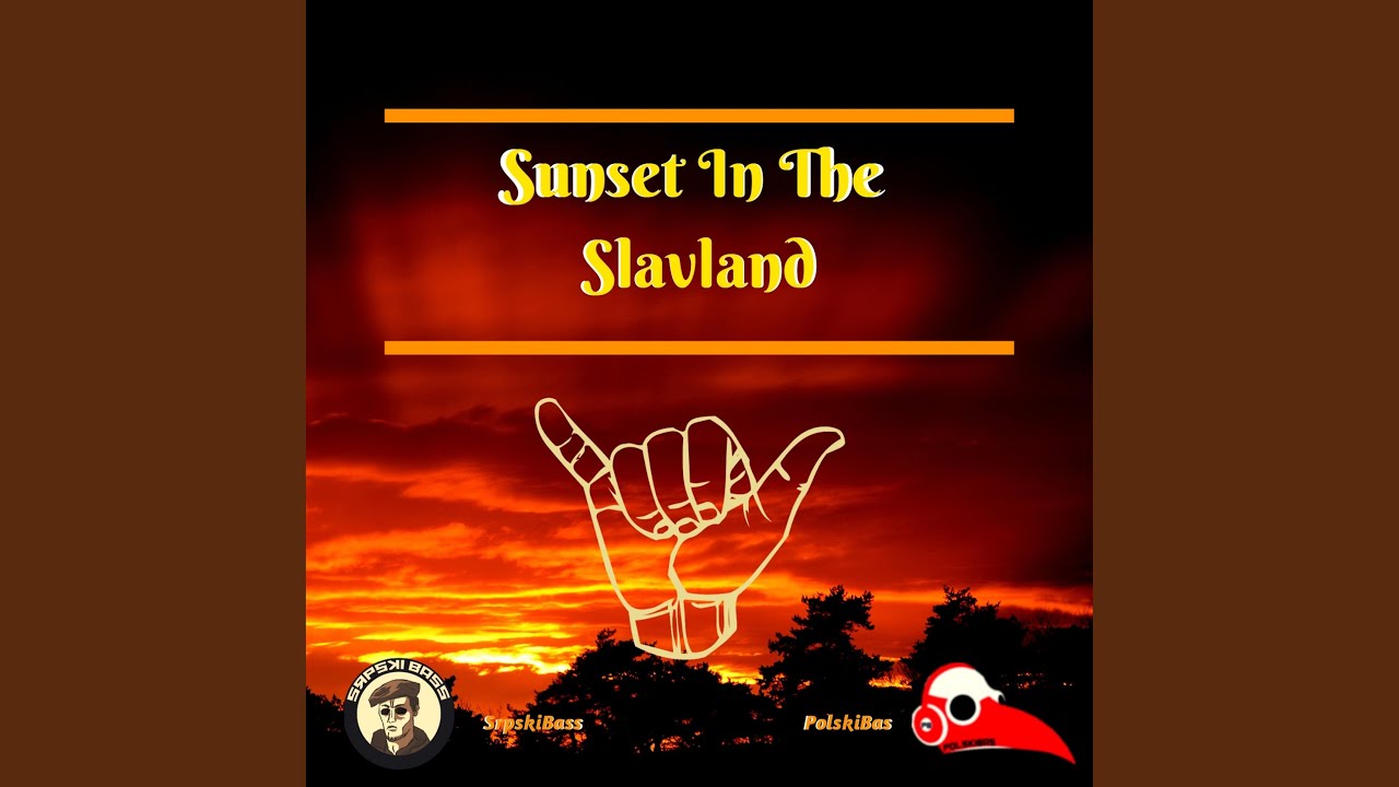 Sunset in the Slavland (feat. PolskiBas)