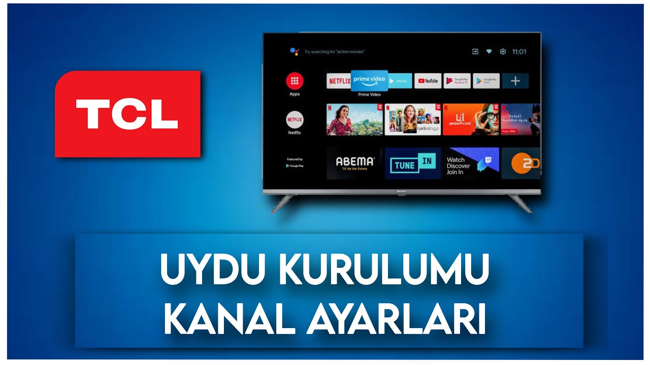 TCL Tv Uydu Kurulumu Nasıl Yapılır? Kanal Ayarlama - Kanal Yükleme