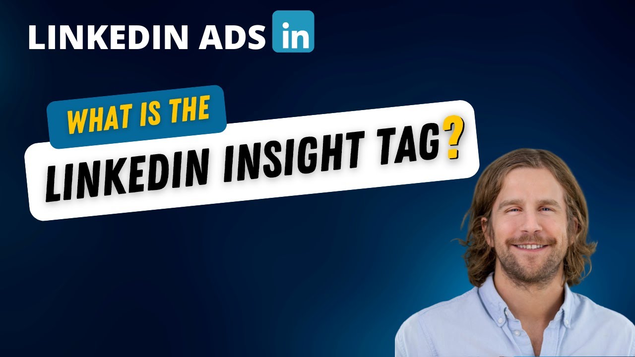 What is the LinkedIn Insight Tag? 3 Ways To Use It In 2024