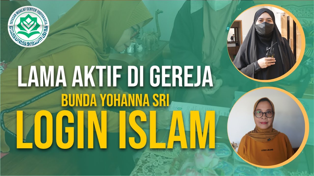 🔵 SERU !!! NGOBROL BERSAMA BUNDA YOHANNA SRI PASKA LOGIN ISLAM  | MUALAF CENTER YOGYAKARTA