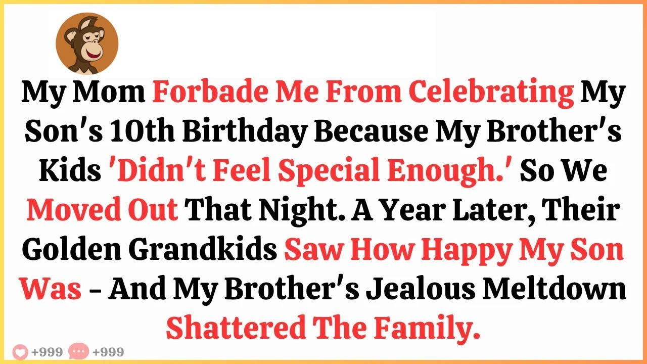 My Mom Forbade Me From Celebrating My Son’s 10th Birthday Because My Brother’s Kids ‘Didn’t Feel