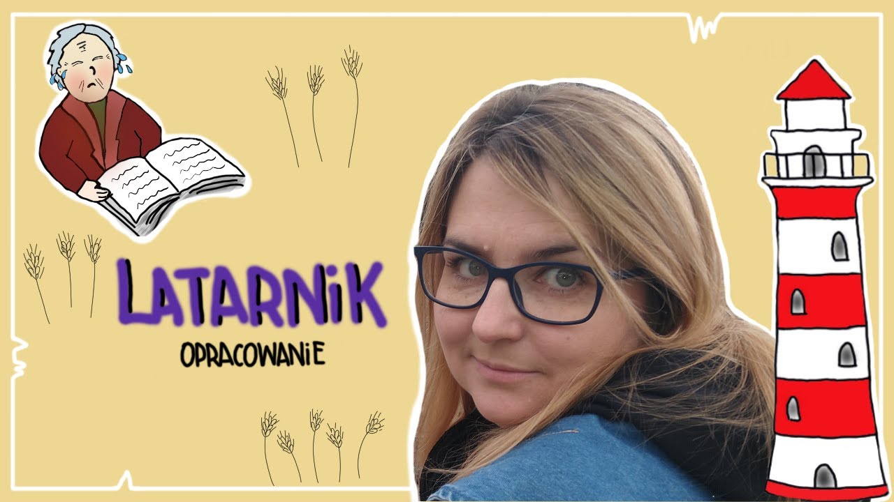 Latarnik - kr&oacute;tkie opracowanie przed egzaminem &oacute;smoklasisty