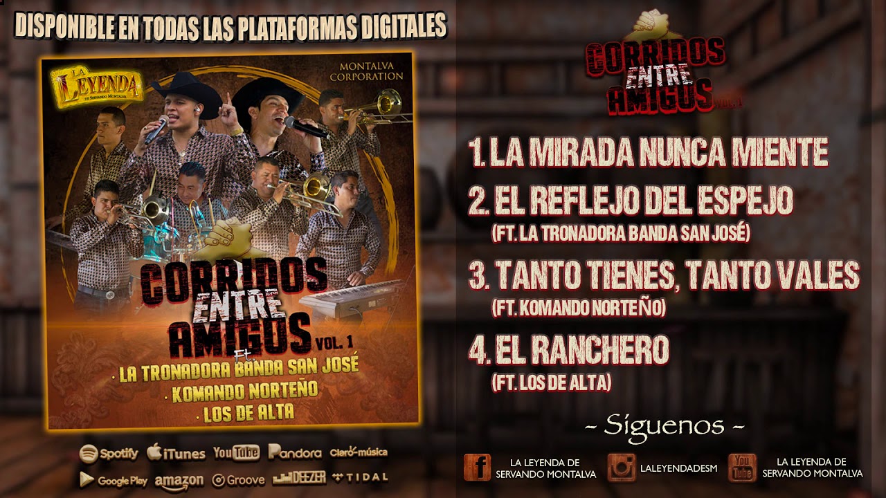 La Leyenda De Servando Montalva - Corridos Entre Amigos Vol.1 (Álbum Completo)