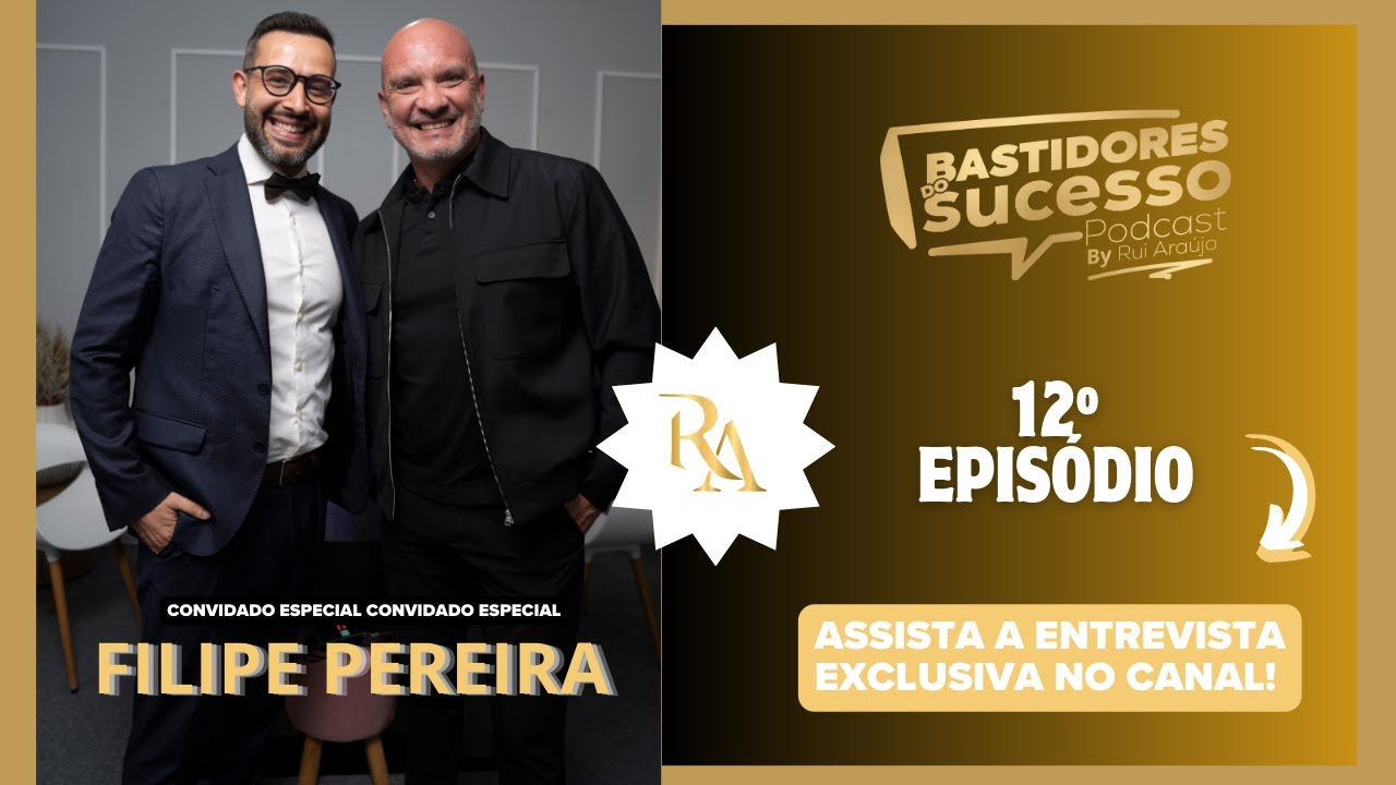 Bastidores do Sucesso - 🎙️ 12º Episódio Conv.Filipe Pereira